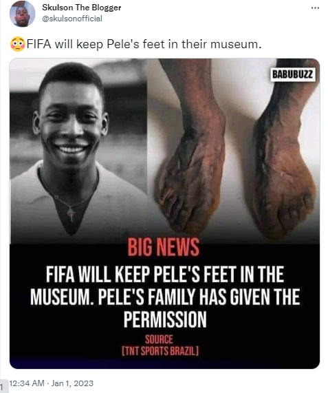 There has been no statement nor decision by FIFA to keep Brazilian football legend Pele’s feet in a museum following his death on December 29, 2022.
