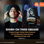 A 2022 photo of Canada-based rapper Shubh appearing on New York’s famous Times Square billboard is being shared as a recent picture, following the controversy over the singer’s alleged support for Khalistan and separatists.