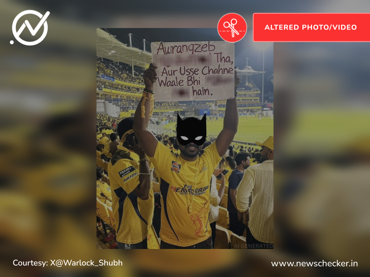 ஔரங்கசீப்பை தகாத வார்த்தையில் திட்டி பதாகை வைத்திருந்த CSK ரசிகர்; வைரலாகும் படம் உண்மையானதா?